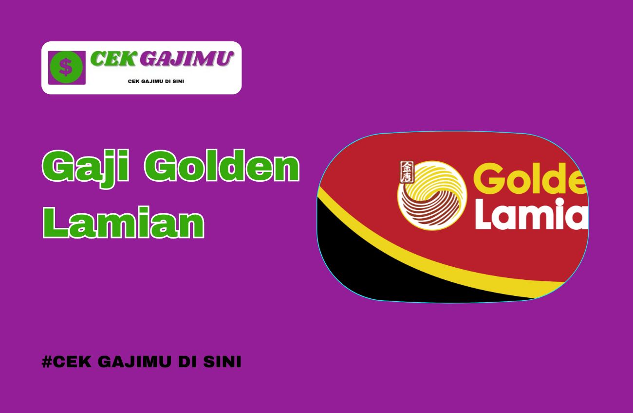 Gaji Karyawan Golden Lamian Semua Jabatan Terbaru 2024