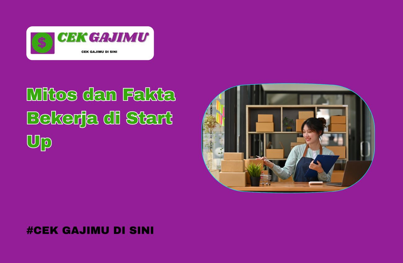 Mitos Dan Fakta Bekerja Di Start Up