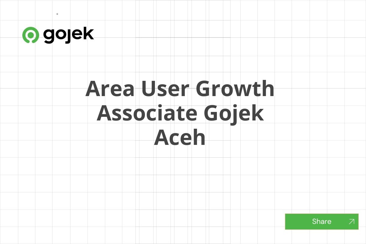 Posisi Tersedia Area User Growth Associate Gojek Aceh Tahun 2025 (Apply Now)