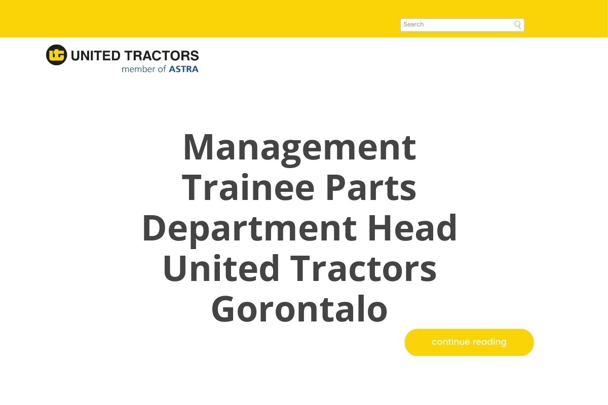 Karir Management Trainee Parts Department Head United Tractors Gorontalo Tahun 2025 (Resmi)