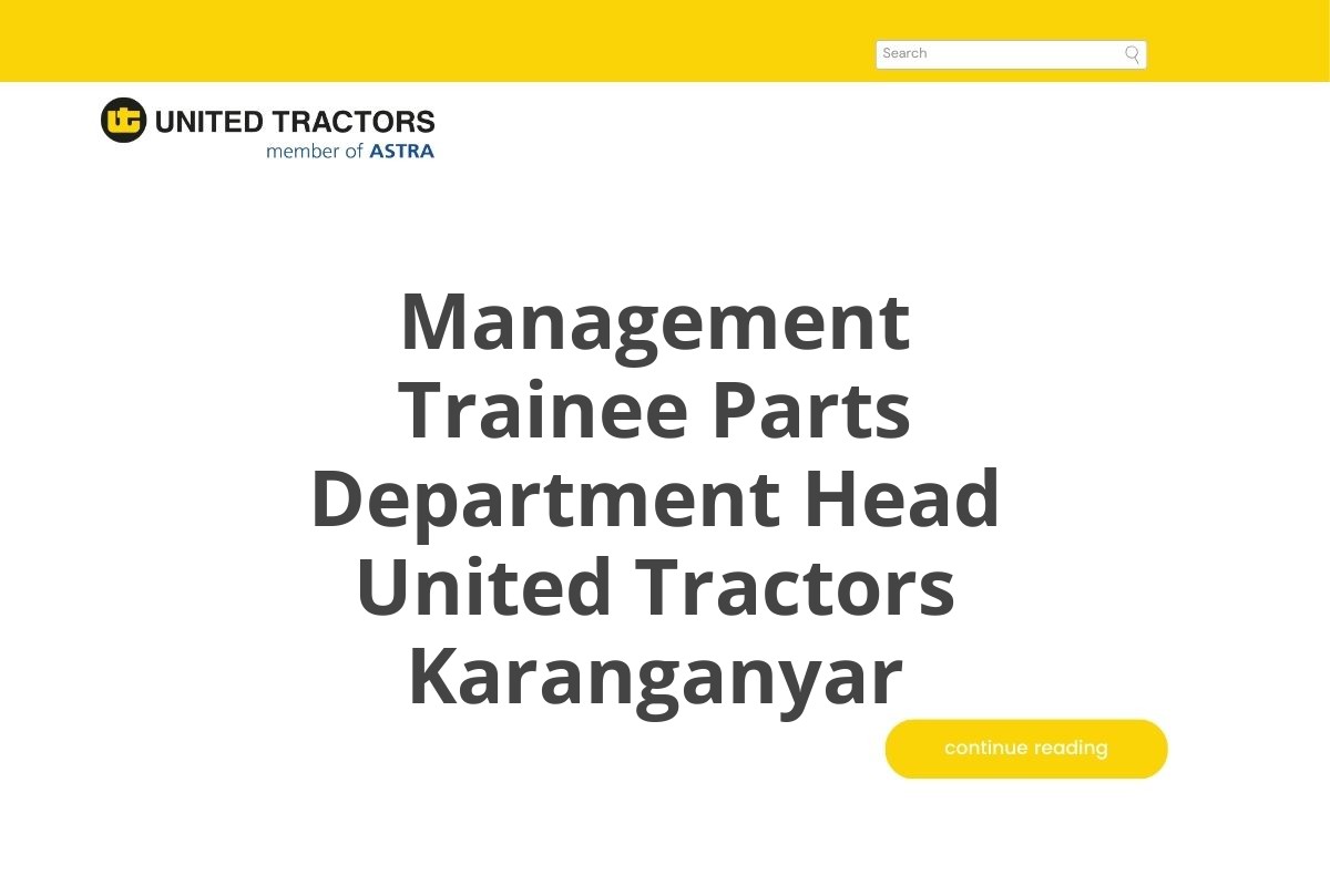 Recruitment Management Trainee Parts Department Head United Tractors Karanganyar Tahun 2025 (Resmi)