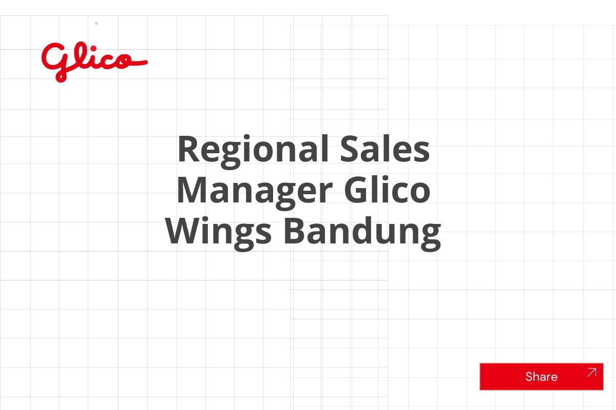 Bursa Kerja Regional Sales Manager Glico Wings Bandung Januari 2025 (Resmi)