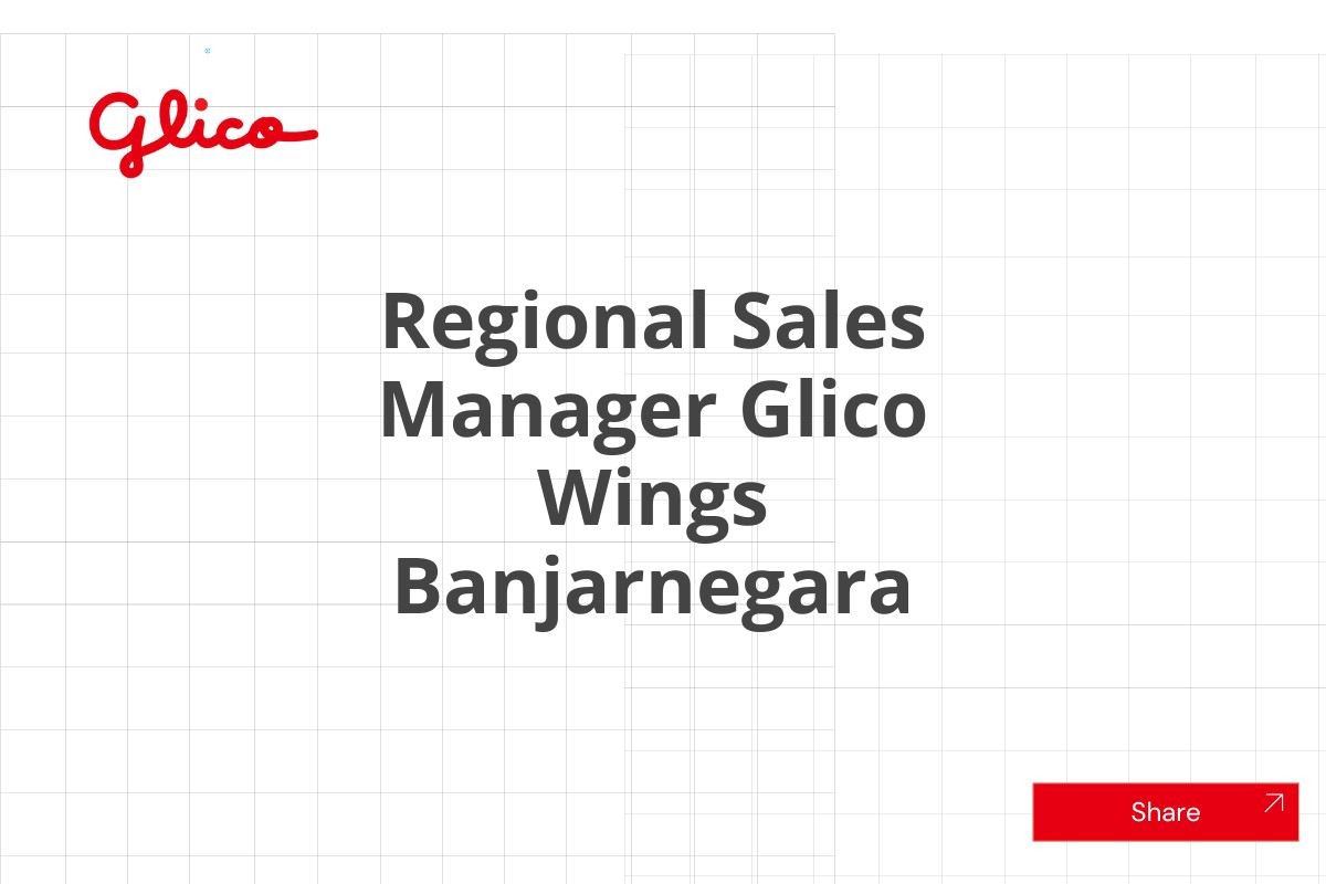 Peluang Karir Regional Sales Manager Glico Wings Banjarnegara Januari 2025 (Lamar Sekarang)