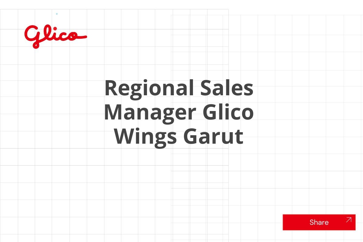 Bursa Kerja Regional Sales Manager Glico Wings Garut Januari 2025 (Resmi)