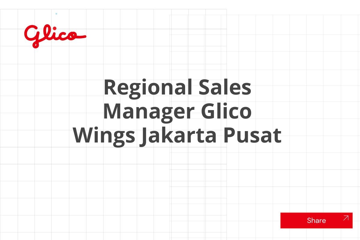 Kerja Terbaru Regional Sales Manager Glico Wings Jakarta Pusat Januari 2025 (Resmi)