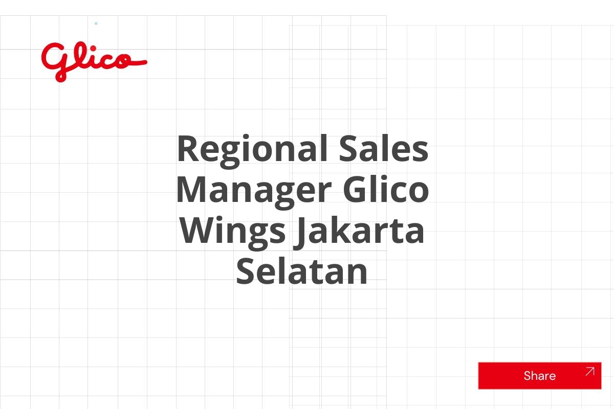 Job Vacancy Regional Sales Manager Glico Wings Jakarta Selatan Januari 2025 (Lamar Sekarang)