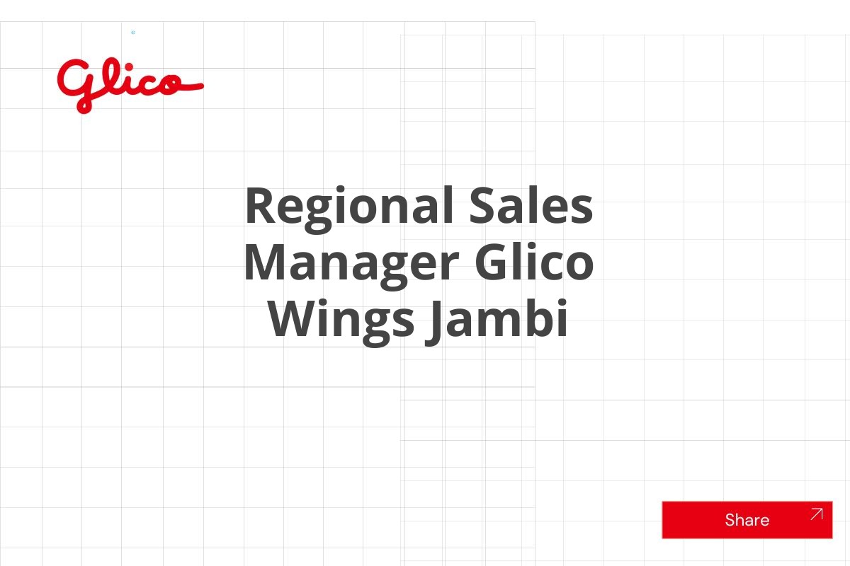 Peluang Karir Regional Sales Manager Glico Wings Jambi Januari 2025