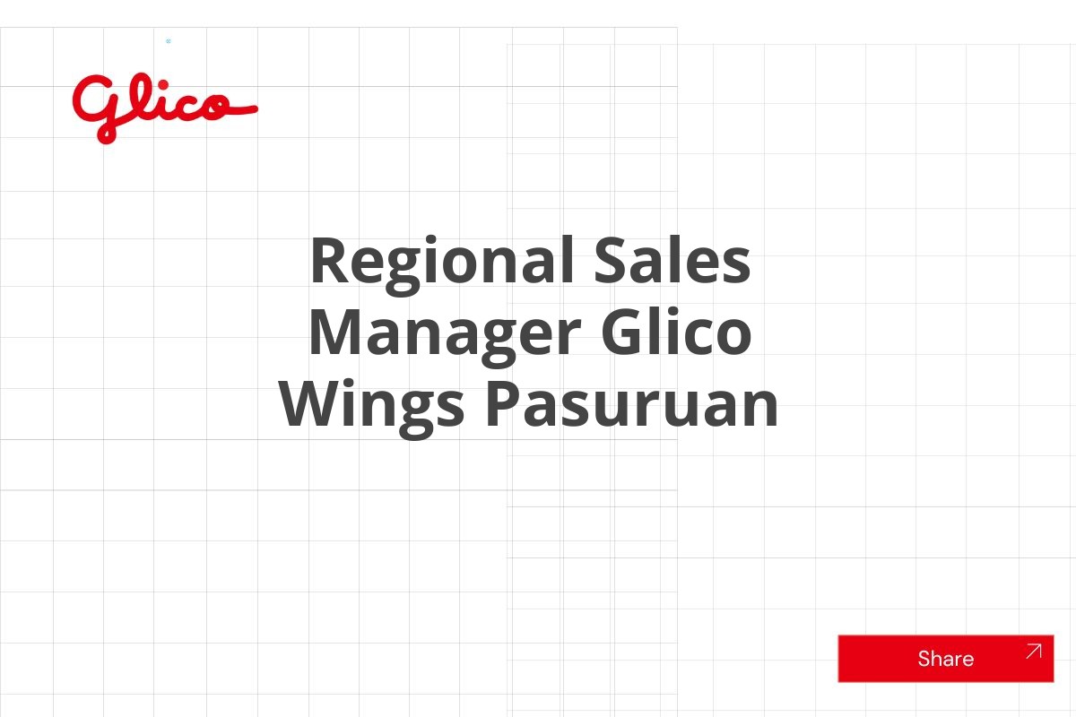 Karir Terbaru Regional Sales Manager Glico Wings Pasuruan Januari 2025 (Lamar Sekarang)