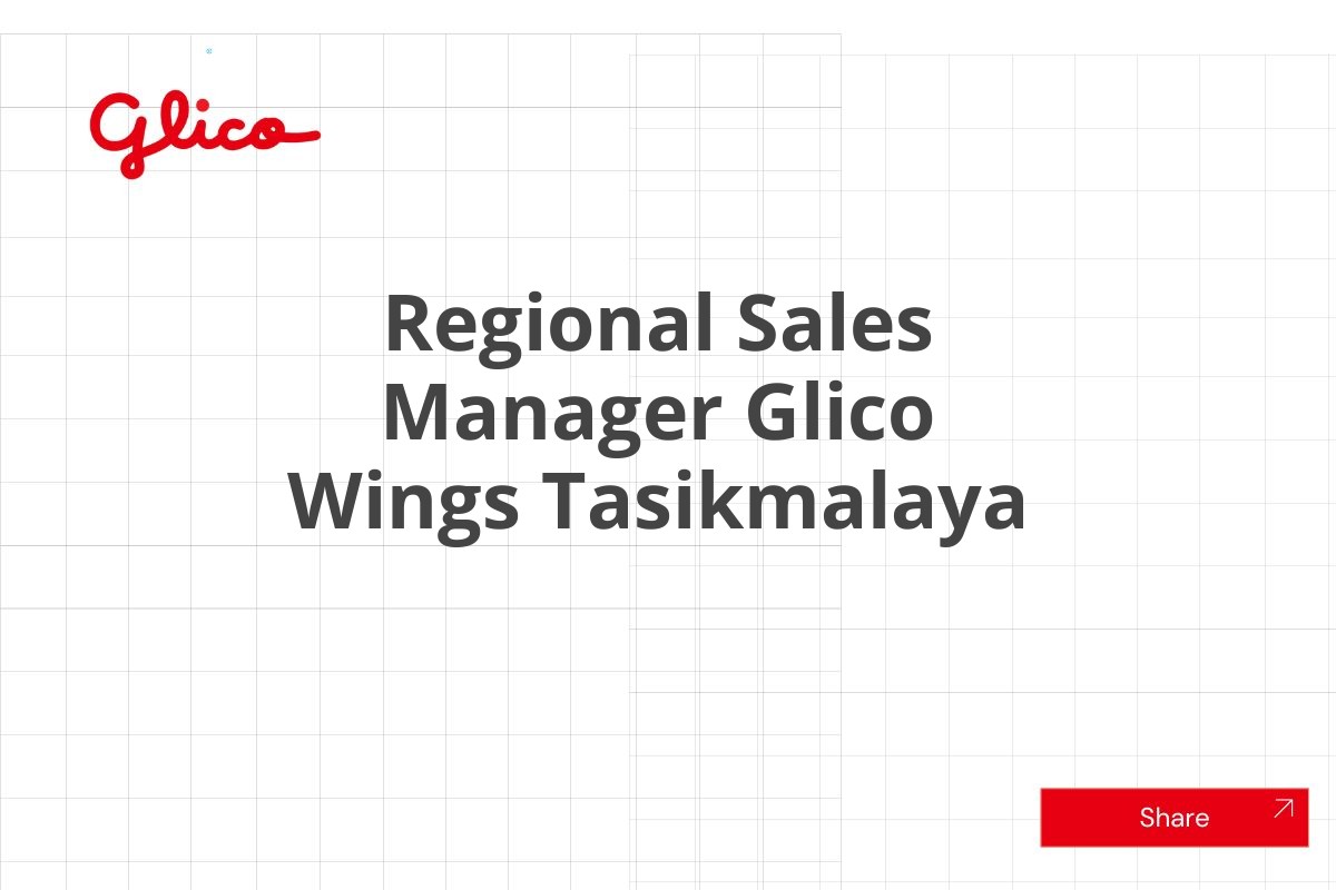 Rekrutmen Terbuka Regional Sales Manager Glico Wings Tasikmalaya Januari 2025 (Lamar Sekarang)