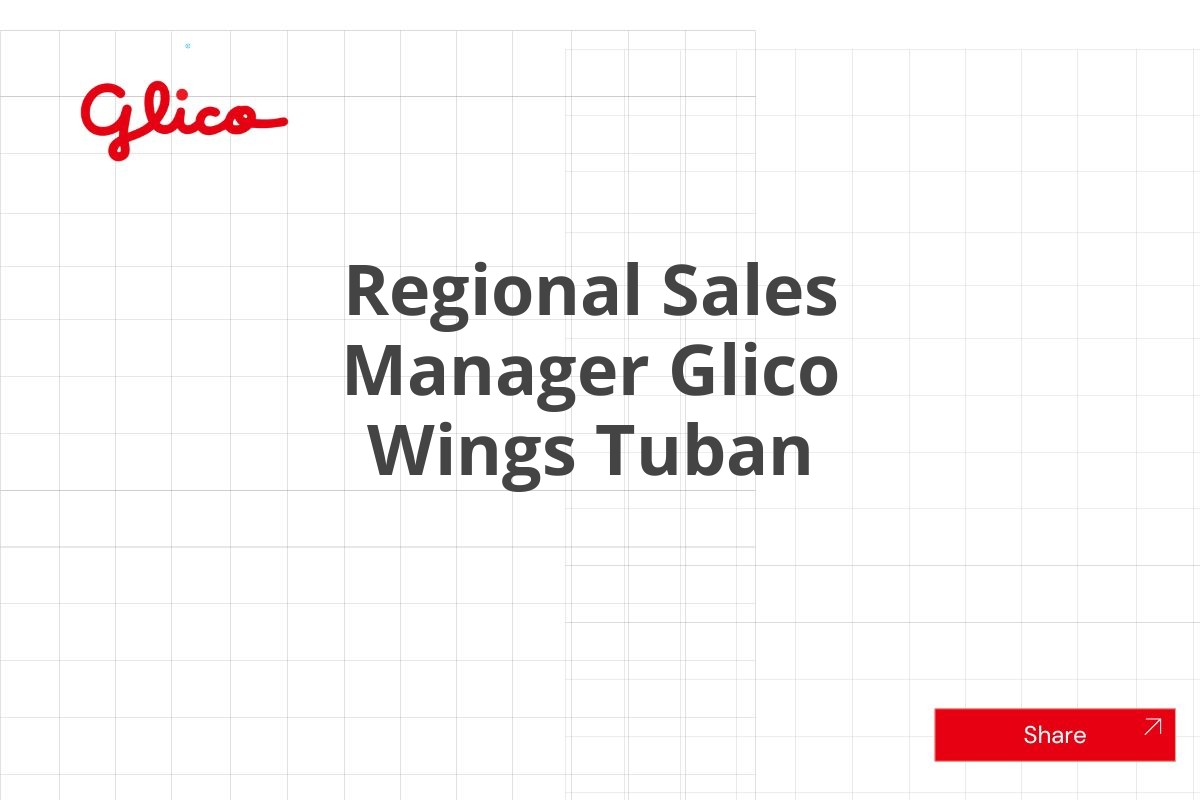 Loker Regional Sales Manager Glico Wings Tuban Januari 2025