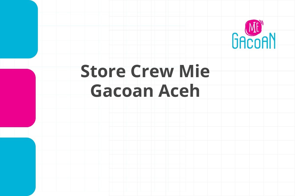 Store Crew Mie Gacoan Aceh