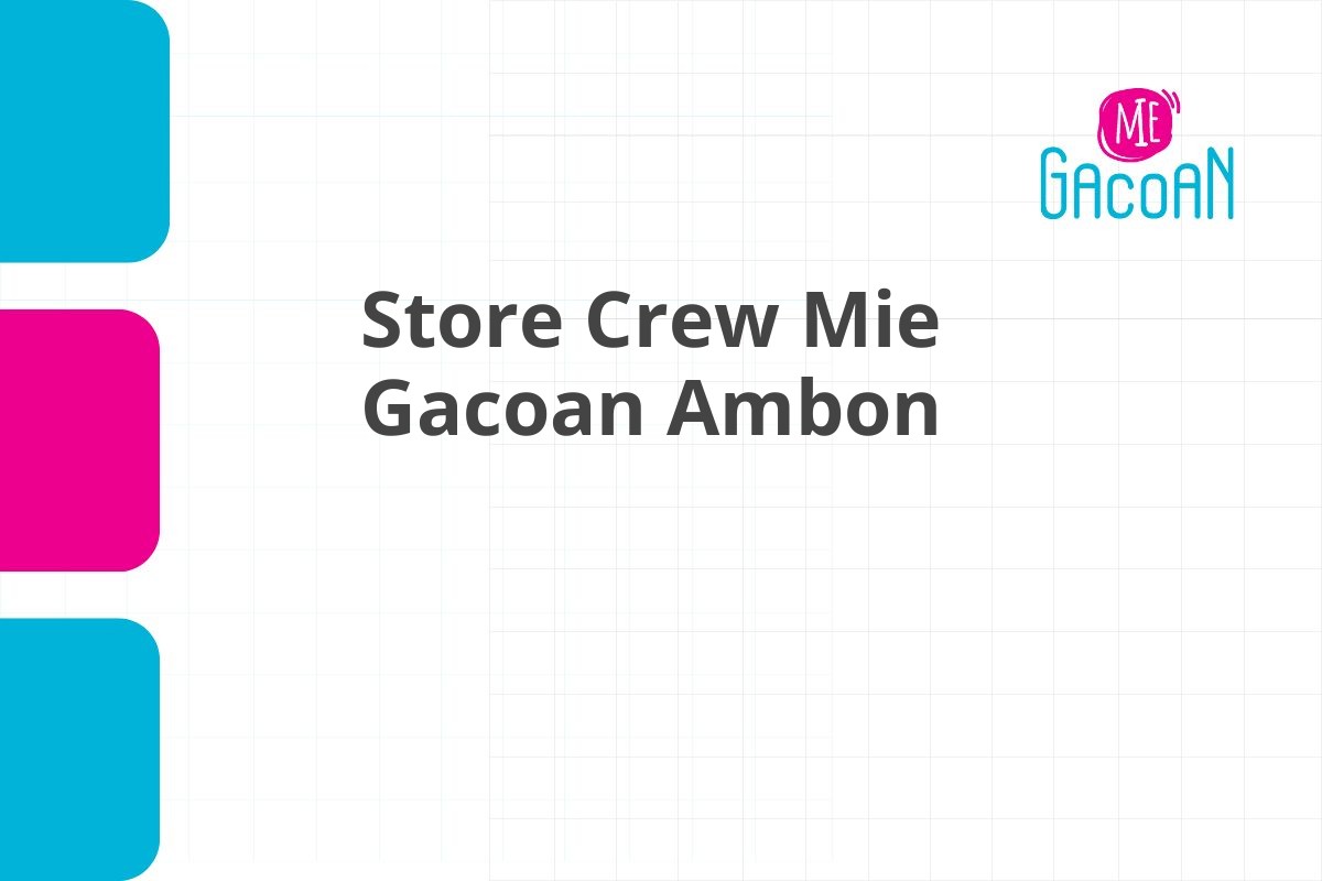 Store Crew Mie Gacoan Ambon