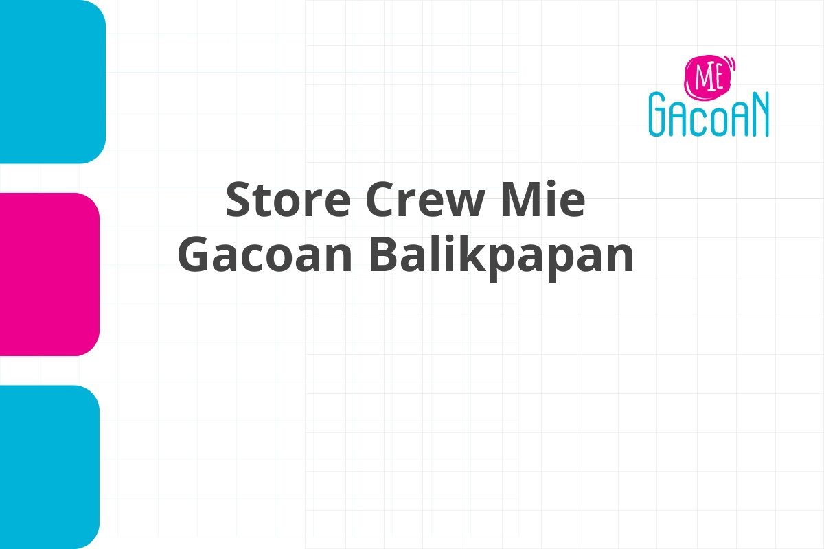 Store Crew Mie Gacoan Balikpapan