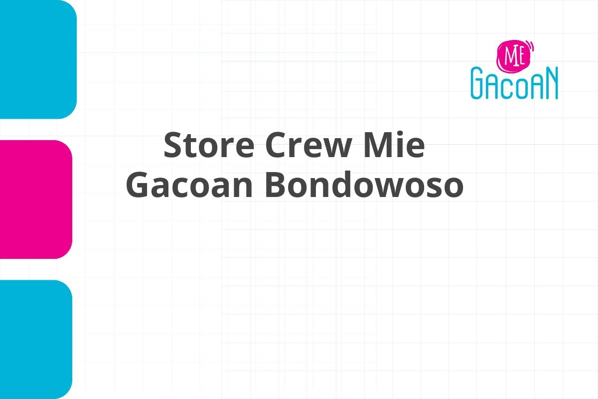 Store Crew Mie Gacoan Bondowoso