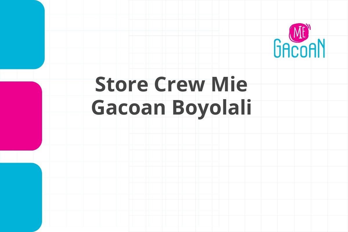 Store Crew Mie Gacoan Boyolali