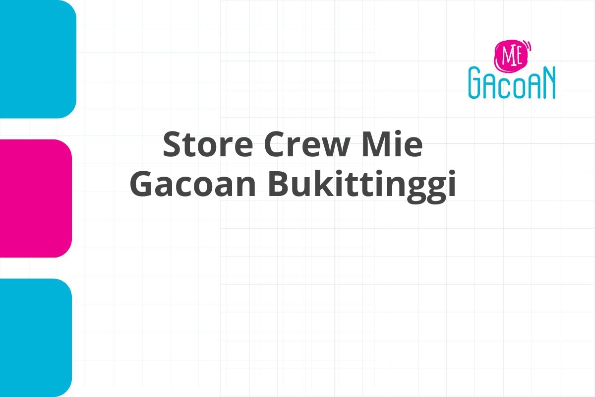 Store Crew Mie Gacoan Bukittinggi