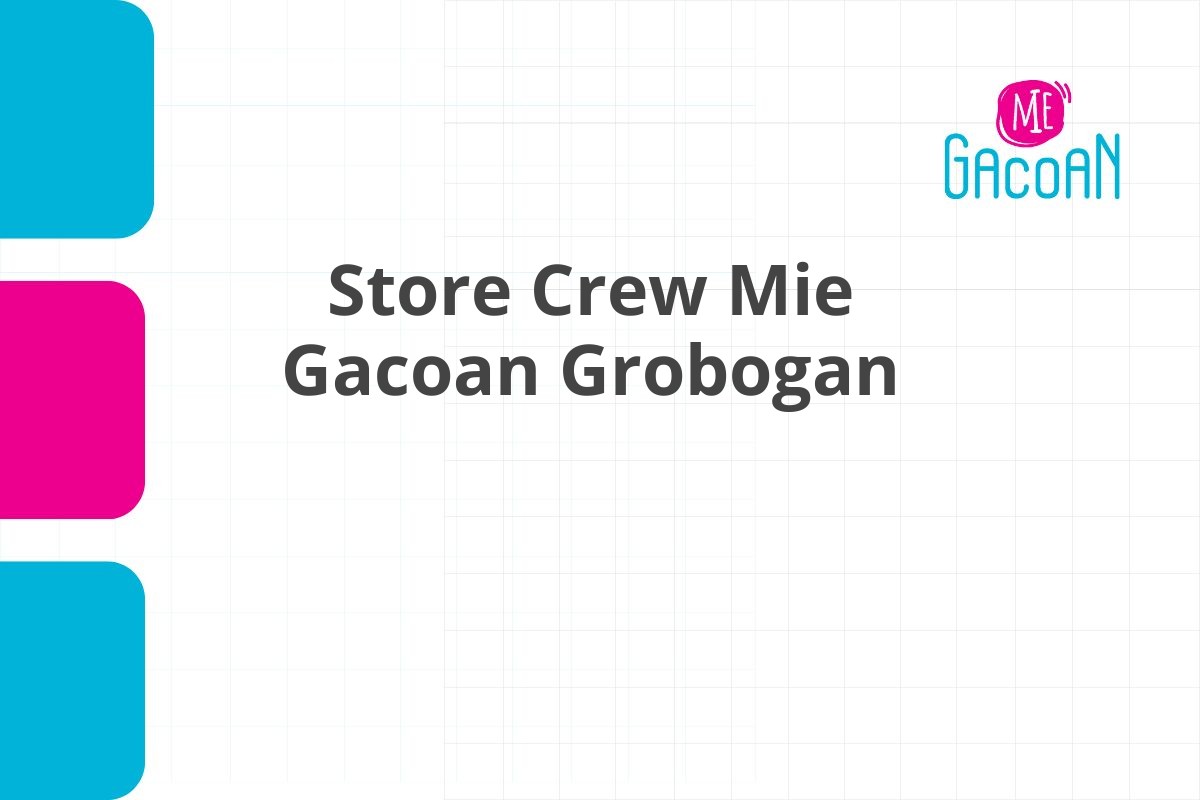 Store Crew Mie Gacoan Grobogan