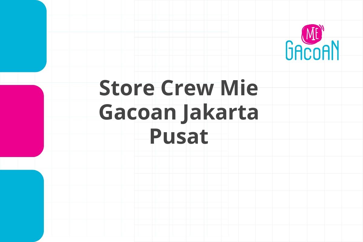 Store Crew Mie Gacoan Jakarta Pusat