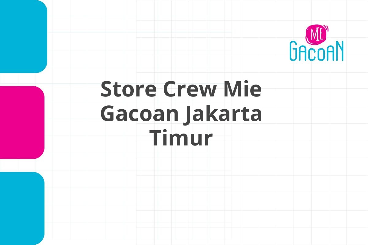 Store Crew Mie Gacoan Jakarta Timur