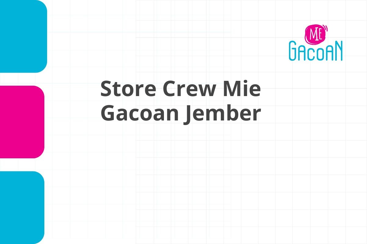 Store Crew Mie Gacoan Jember