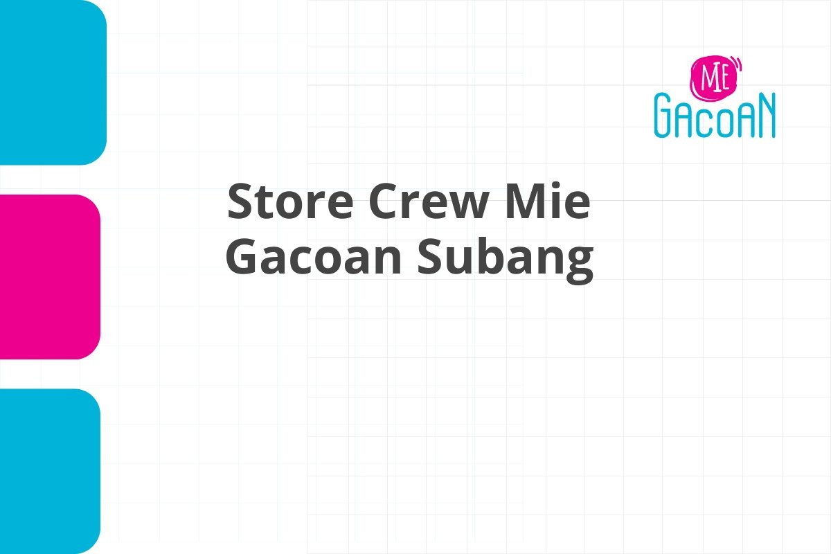 Lamar Kerja Store Crew Mie Gacoan Subang Tahun 2025 (Resmi)
