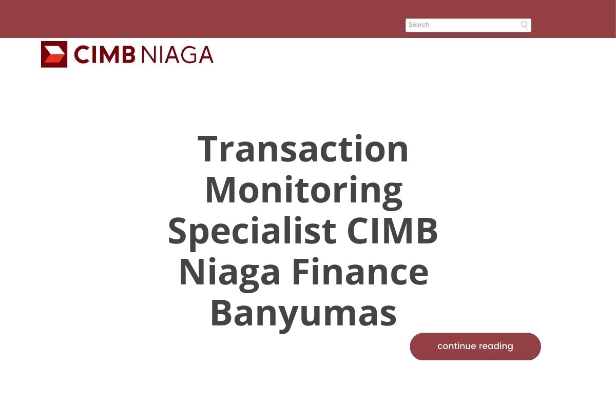 Transaction Monitoring Specialist CIMB Niaga Finance Banyumas