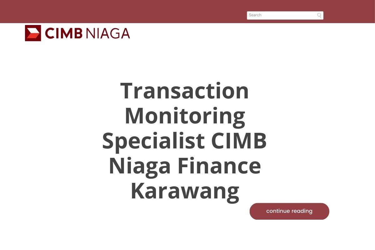 Transaction Monitoring Specialist CIMB Niaga Finance Karawang