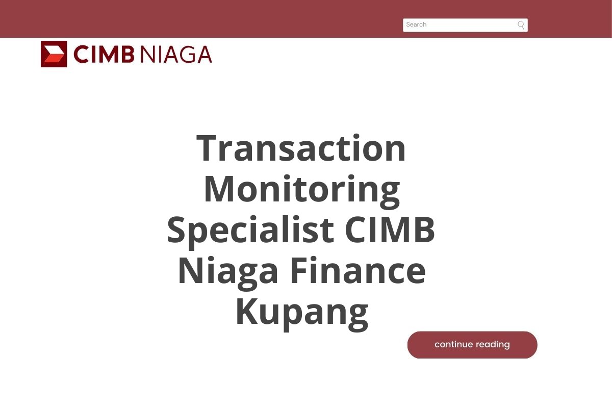 Transaction Monitoring Specialist CIMB Niaga Finance Kupang