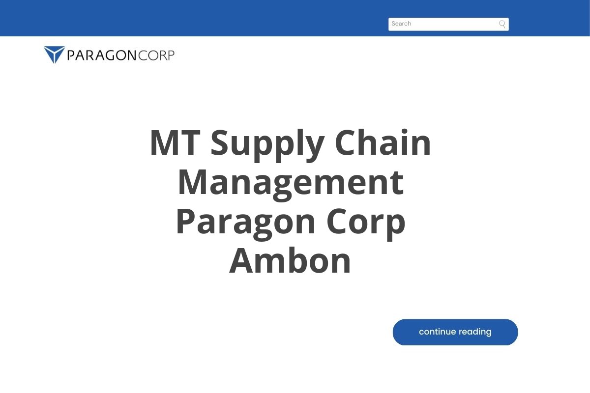 Recruitment MT Supply Chain Management Paragon Corp Ambon Tahun 2025