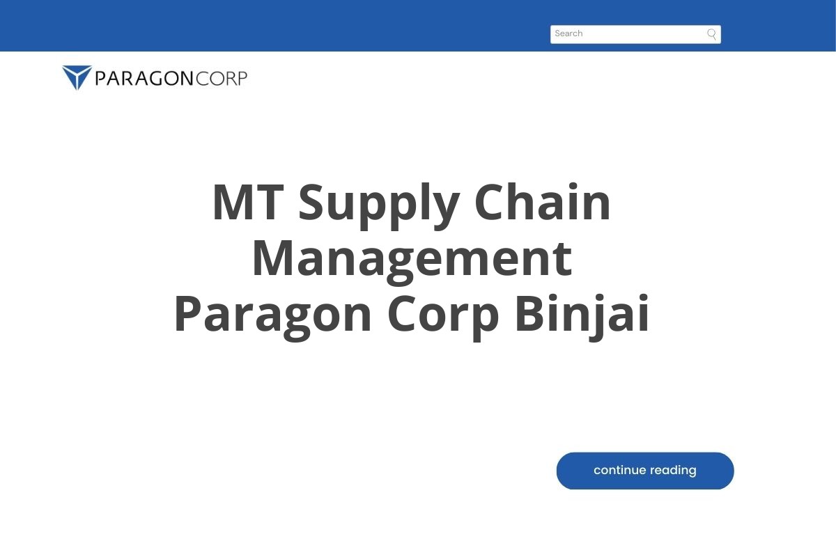 Recruitment MT Supply Chain Management Paragon Corp Binjai Tahun 2025 (Lamar Sekarang)