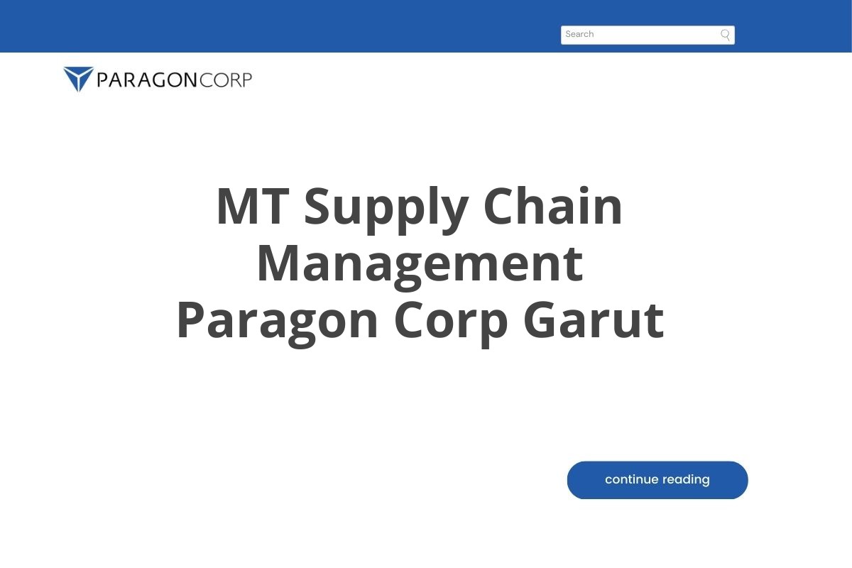 Info Loker MT Supply Chain Management Paragon Corp Garut Tahun 2025 (Apply Now)