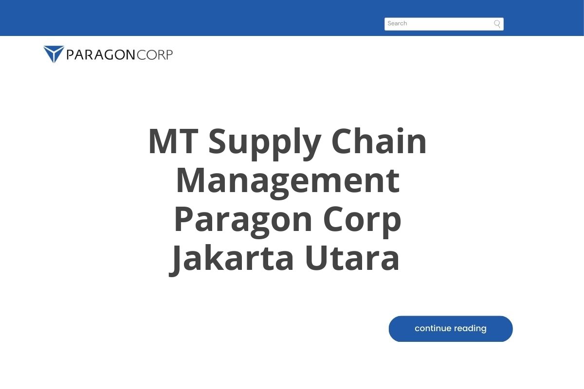 Karir MT Supply Chain Management Paragon Corp Jakarta Utara Tahun 2025 (Lamar Sekarang)