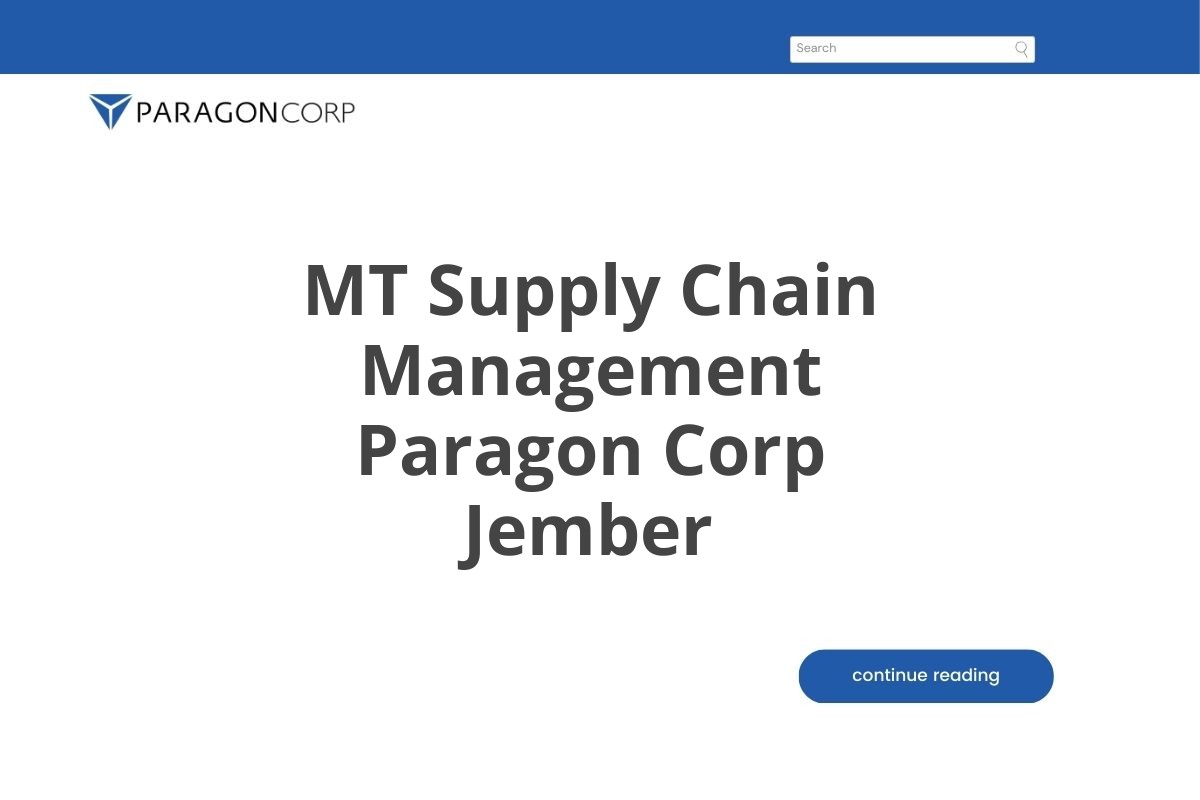 Karir MT Supply Chain Management Paragon Corp Jember Tahun 2025 (Resmi)