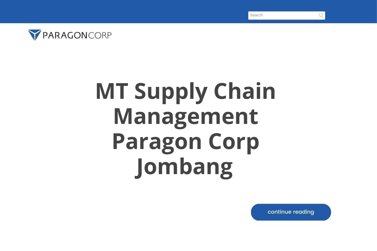 Bursa Kerja MT Supply Chain Management Paragon Corp Jombang Tahun 2025 (Lamar Sekarang)