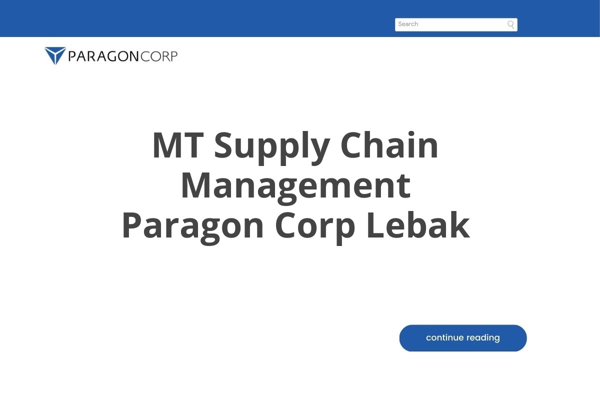 Loker MT Supply Chain Management Paragon Corp Lebak Tahun 2025 (Apply Now)