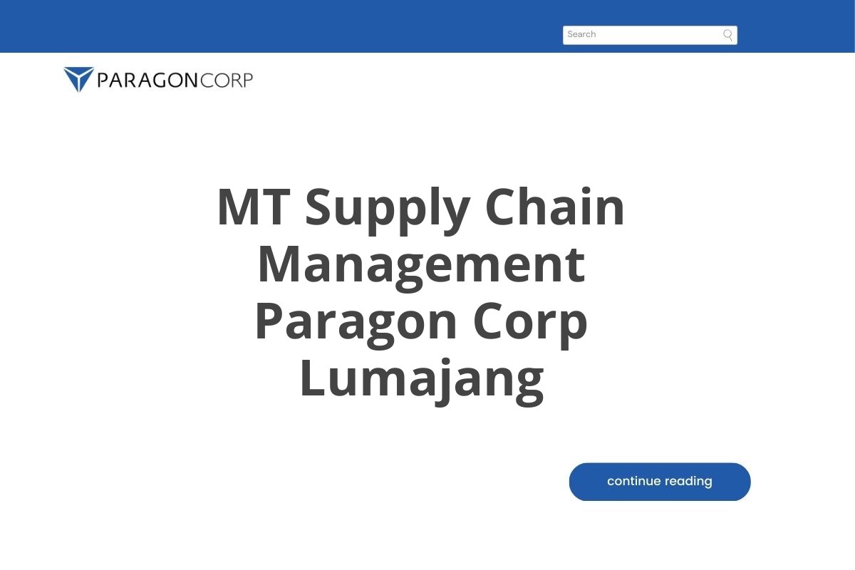 Karir MT Supply Chain Management Paragon Corp Lumajang Tahun 2025 (Resmi)