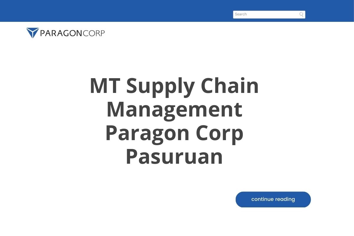 Peluang Karir MT Supply Chain Management Paragon Corp Pasuruan Tahun 2025 (Lamar Sekarang)