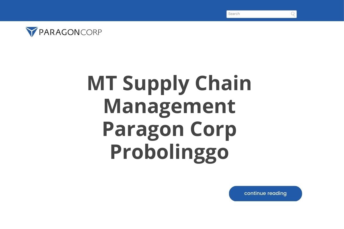 Recruitment MT Supply Chain Management Paragon Corp Probolinggo Tahun 2025