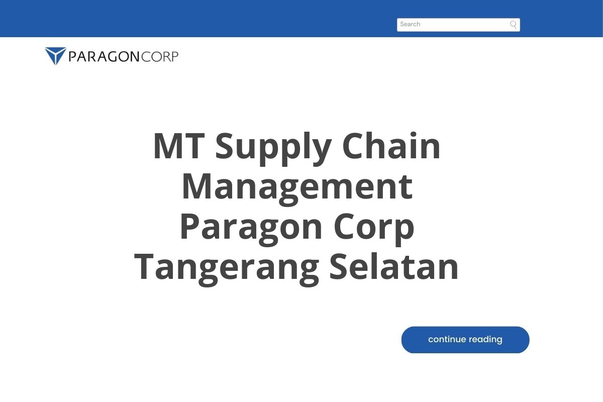 Lowongan MT Supply Chain Management Paragon Corp Tangerang Selatan Tahun 2025 (Resmi)