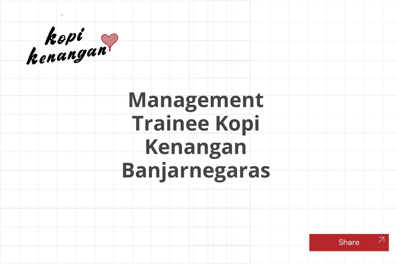 Bursa Kerja Management Trainee Kopi Kenangan Banjarnegaras Tahun 2025 (Lamar Sekarang)