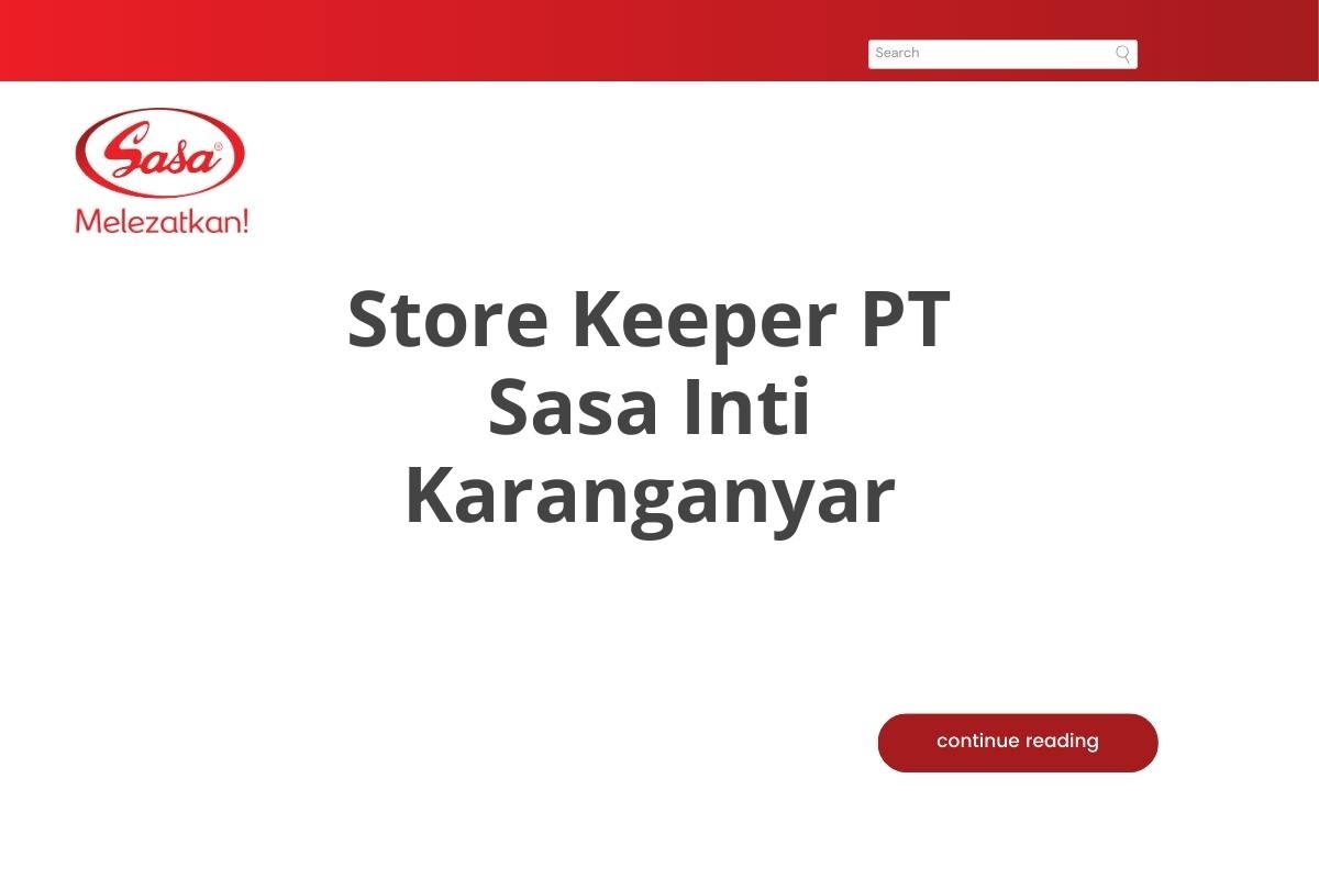 Karir Store Keeper PT Sasa Inti Karanganyar Tahun 2025