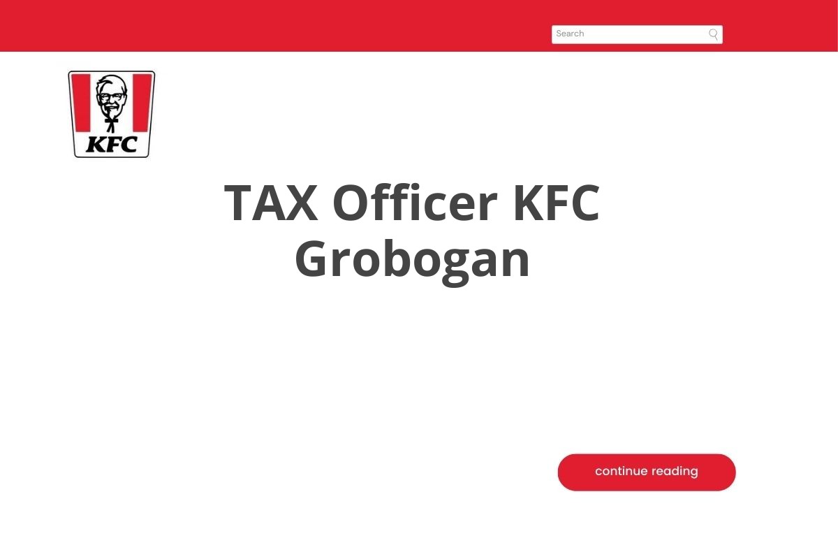 Info Loker TAX Officer KFC Grobogan Tahun 2025 (Lamar Sekarang)