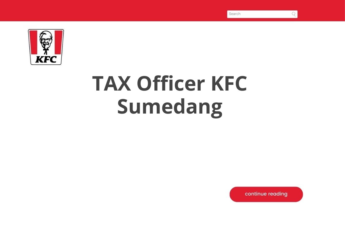 Bursa Kerja TAX Officer KFC Sumedang Tahun 2025 (Apply Now)