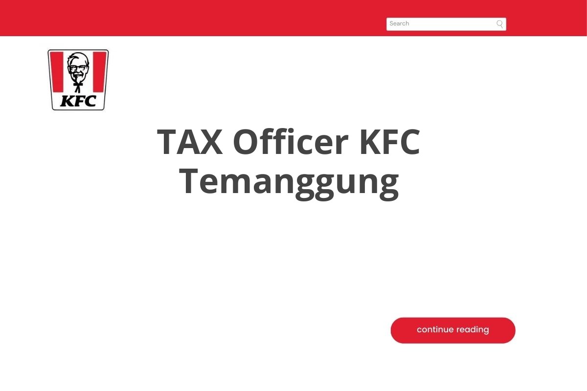 Info Loker TAX Officer KFC Temanggung Tahun 2025