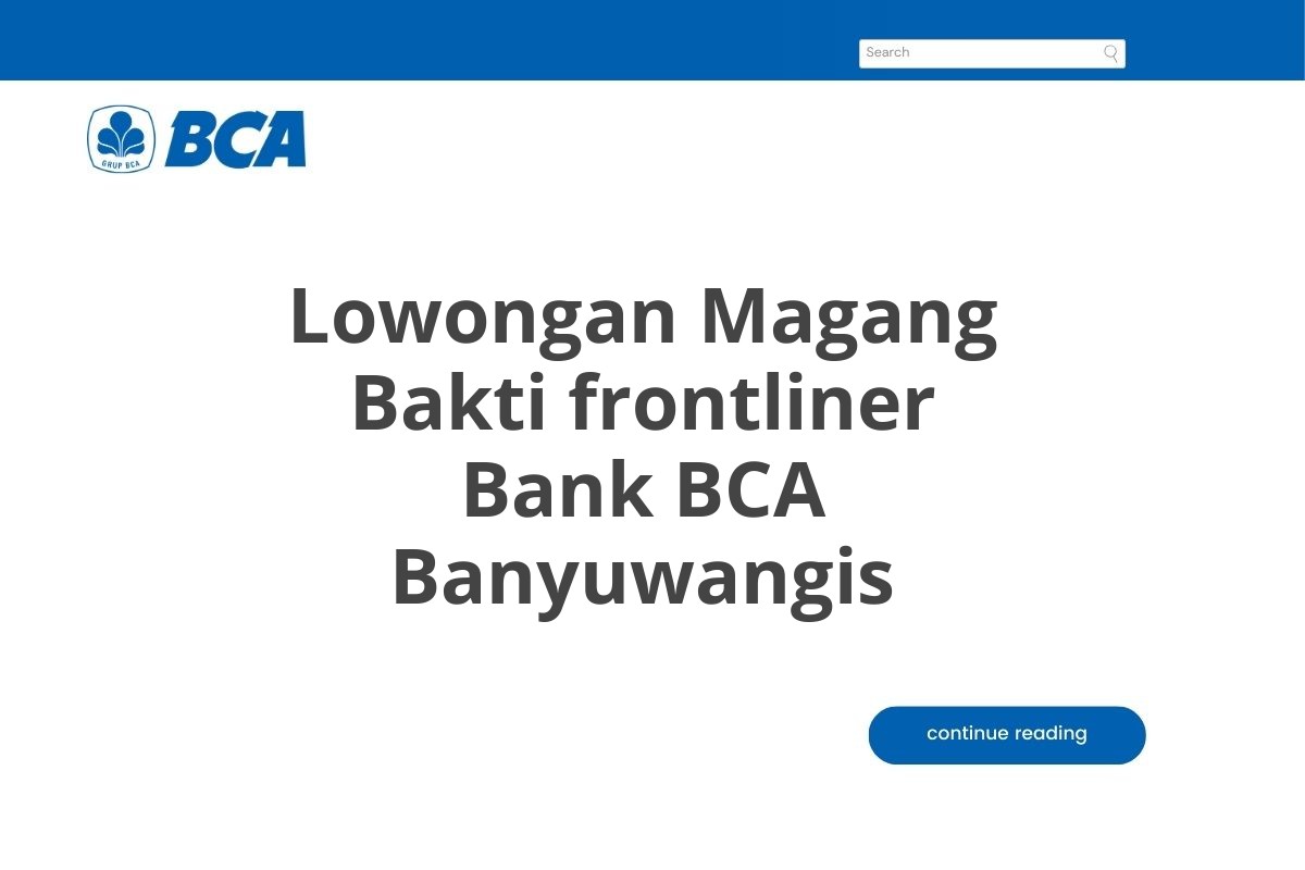 Lowongan Magang Bakti frontliner Bank BCA Banyuwangis Tahun 2025 (Lamar Sekarang)