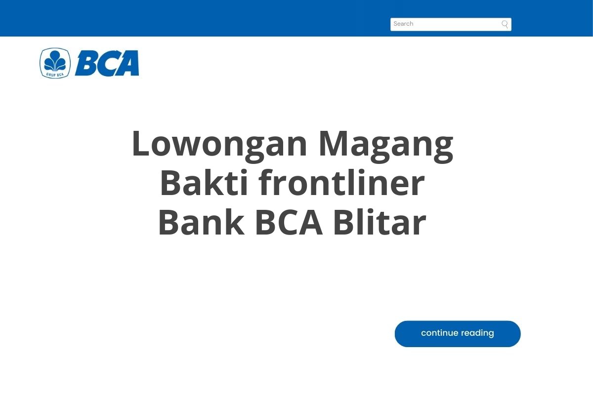 Lowongan Magang Bakti frontliner Bank BCA Blitar Tahun 2025