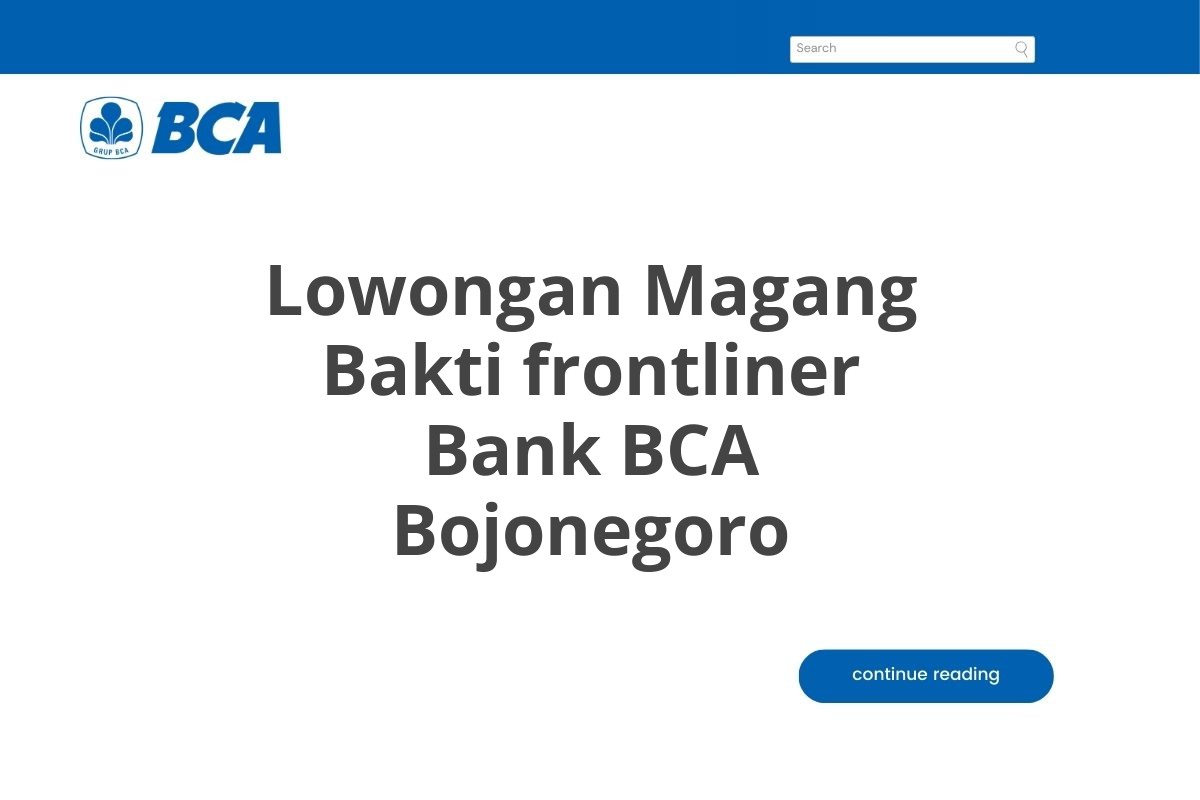 Lowongan Magang Bakti frontliner Bank BCA Bojonegoro Tahun 2025