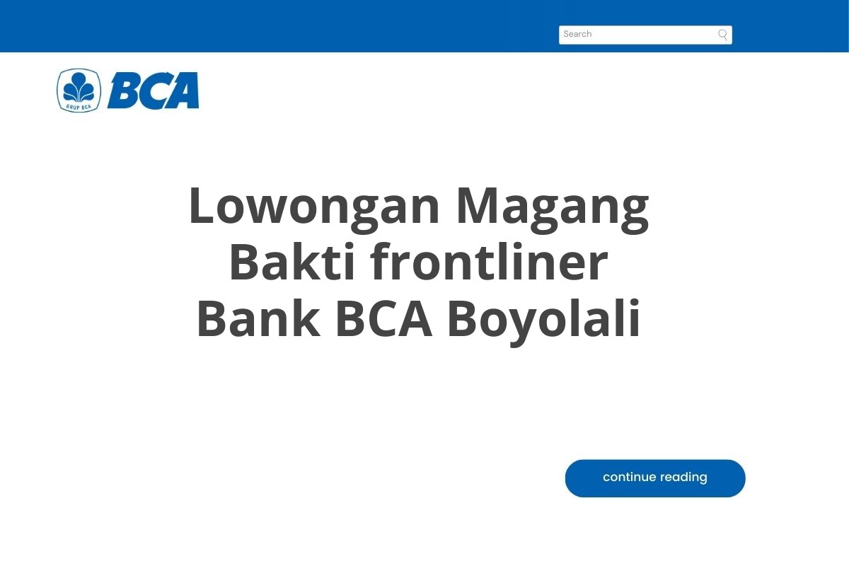 Lowongan Magang Bakti frontliner Bank BCA Boyolali Tahun 2025 (Apply Now)