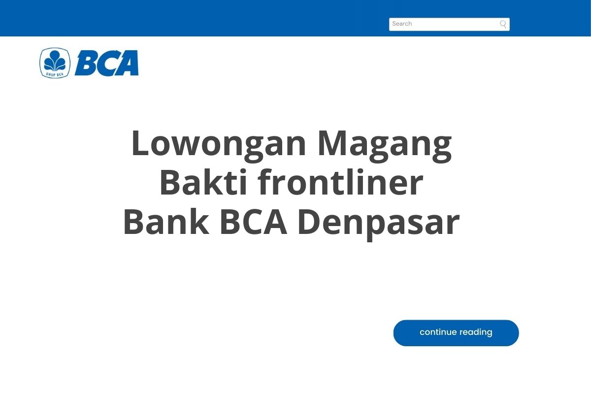 Lowongan Magang Bakti frontliner Bank BCA Denpasar Tahun 2025
