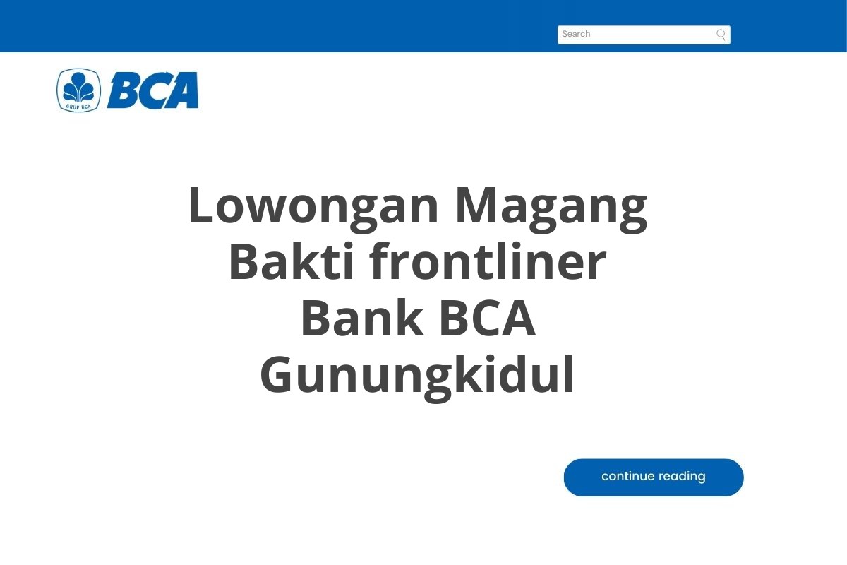 Lowongan Magang Bakti frontliner Bank BCA Gunungkidul Tahun 2025